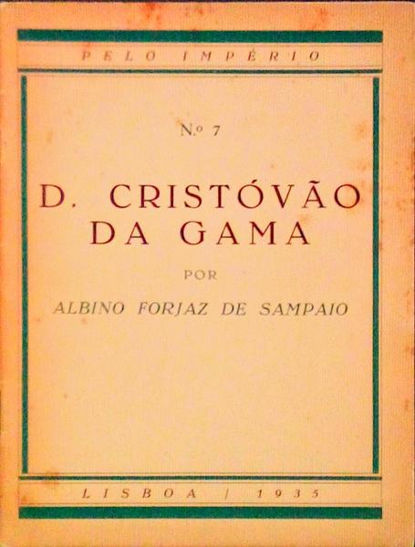 D. CRISTÃ“VÃƒO DA GAMA.