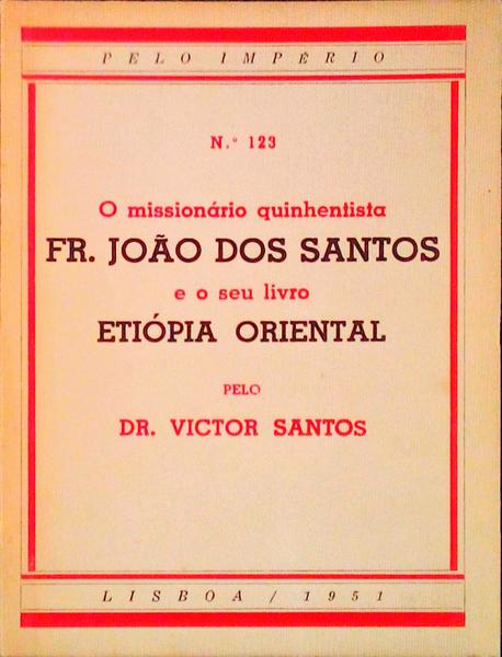O MISSIONÃ?RIO QUINHENTISTA FR. JOÃO DOS SANTOS E O SEU LIVRO ETIÓPIA ORIENTAL.