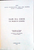 SAIR DA CRISE. UM PROJECTO EUROPEU.