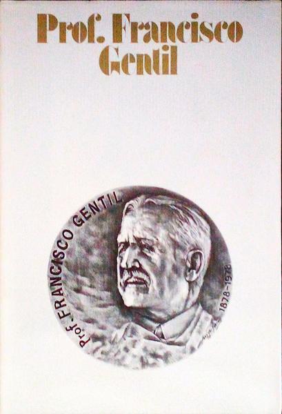 PROFESSOR FRANCISCO GENTIL (1878-1964).