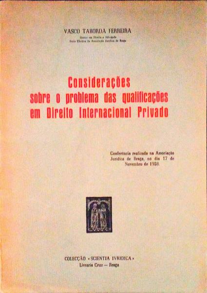 CONSIDERAÃ‡Ã•ES SOBRE O PROBLEMA DAS QUALIFICAÃ‡Ã•ES EM DIREITO INTERNACIONAL PRIVADO.
