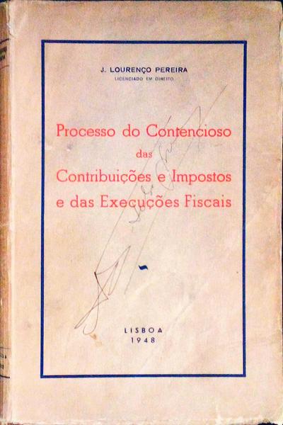 PROCESSO DO CONTENCIOSO DAS CONTRIBUIÃ‡Ã•ES E IMPOSTOS E DAS EXECUÃ‡Ã•ES FISCAIS.