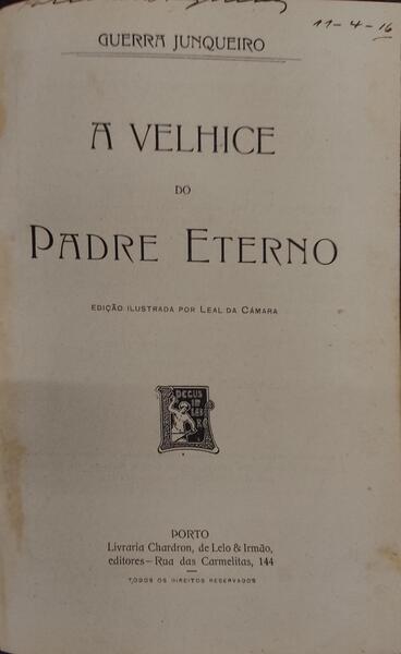 A VELHICE DO PADRE ETERNO. [ED. ILUSTRADA â€” S.D. LELLO]