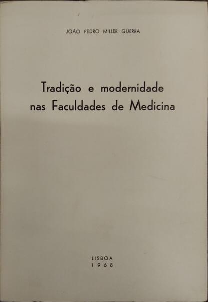 TRADIÃ‡ÃƒO E MODERNIDADE NAS FACULDADES DE MEDICINA.