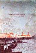 VILA REAL DE SANTO ANTÃ“NIO. URBANISMO E PODER NA POLÃTICA POMBALINA.