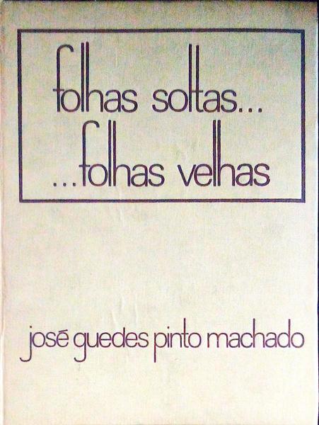 FOLHAS SOLTAS... FOLHAS VELHAS.