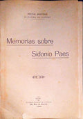 MEMORIAS SOBRE SIDONIO PAES.