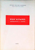 NUN'ÃLVARES CONDESTÃVEL E SANTO.