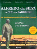 ALFREDO DA SILVA. A CUF E O BARREIRO.