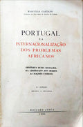 PORTUGAL E A INTERNACIONALIZAÃ‡ÃƒO DOS PROBLEMAS AFRICANOS. [3.Âª EDIÃ‡ÃƒO]