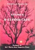 ANGOLA. O ÃšLTIMO CAFÃ‰.