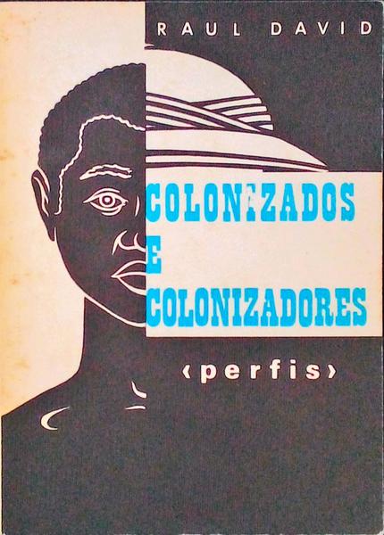 COLONIZADOS E COLONIZADORES.