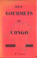 LES GOURMETS AU CONGO.
