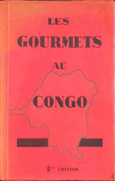 LES GOURMETS AU CONGO.
