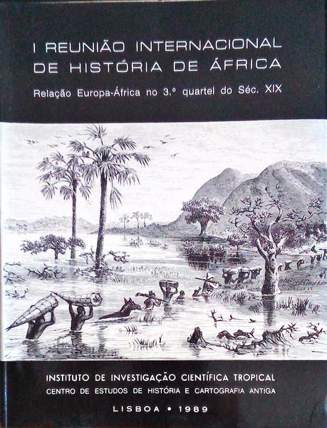 I REUNIÃƒO INTERNACIONAL DE HISTÃ“RIA DE ÃFRICA.