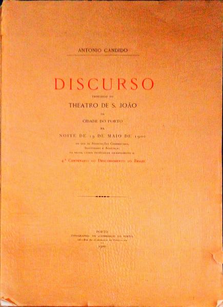 DISCURSO PROFERIDO NO THEATRO DE S. JOÃƒO DA CIDADE DO PORTO NA NOITE DE 19 DE MAIO DE 1900.