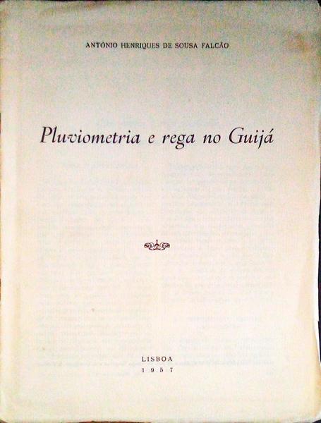 PLUVIOMETRIA E REGA NO GUIJÃ.