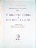 OS ANTIGOS PROTECTORADOS DE LESOTO, BOTSWANA E SUAZILÃ‚NDIA (Vol. II).