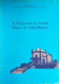 A FREGUESIA DE SANTA MARIA DE GULPILHARES.