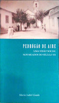 PEDROGÃƒO DE AIRE, UMA VISÃƒO SOCIAL NOS MEIOS DO SÃ‰CULO XX.