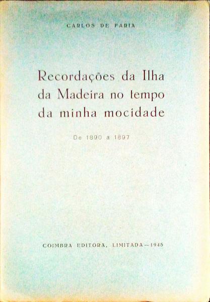 RECORDAÃ‡Ã•ES DA ILHA DA MADEIRA NO TEMPO DA MINHA MOCIDADE.
