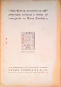 IMPORTÃ‚NCIA ECONÃ“MICA DAS PRINICPAIS CULTURAS E MEIOS DE TRANSPORTE NA BAIXA ZAMBÃ‰ZIA.