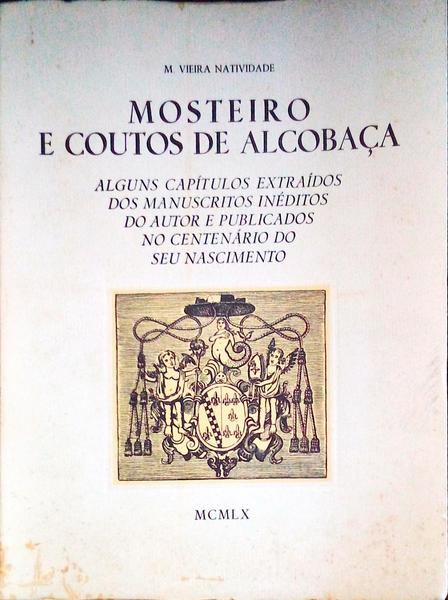MOSTEIRO E COUTOS DE ALCOBAÃ‡A.