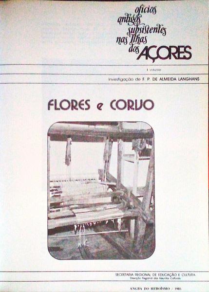 OFÃCIOS ANTIGOS SUBSISTENTES NAS ILHAS DOS AÃ‡ORES - FLORES E CORVO.