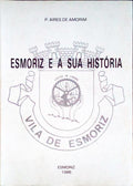 ESMORIZ E A SUA HISTÃ“RIA.