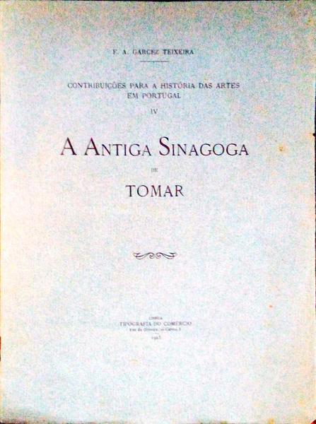 A ANTIGA SINAGOGA DE TOMAR.