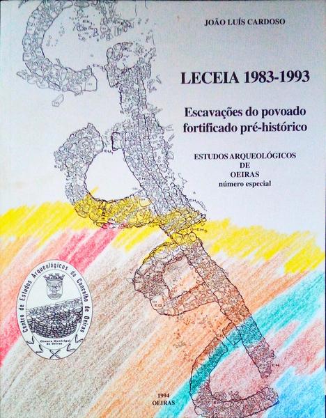 LECEIA, 1983-1993, ESCAVAÃ‡Ã•ES DO POVOADO FORTIFICADO PRÃ‰-HISTÃ“RICO.