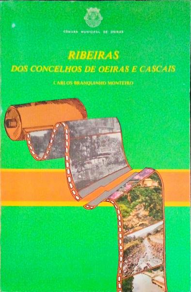 AS RIBEIRAS DOS CONCELHOS DE OEIRAS E CASCAIS.