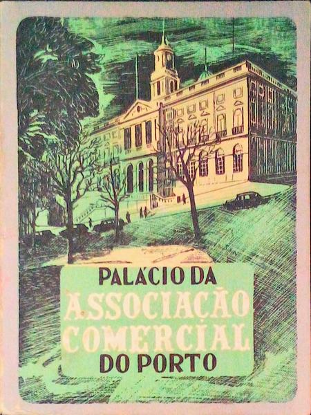 PALÃCIO DA ASSOCIAÃ‡ÃƒO COMERCIAL DO PORTO.