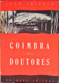 COIMBRA DOS DOUTORES. [1.Âª EDIÃ‡ÃƒO]