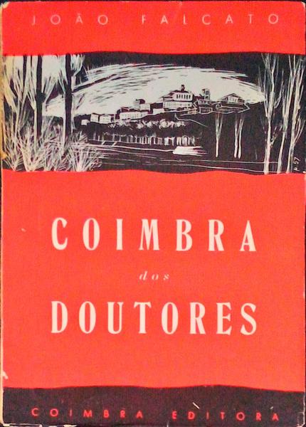 COIMBRA DOS DOUTORES. [1.Âª EDIÃ‡ÃƒO]