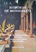 HISTÃ“RIAS DE MONSERRATE. (Jorge de) JosÃ© Lima. Amadeu Lopes Sabino. Paulo Castilho.