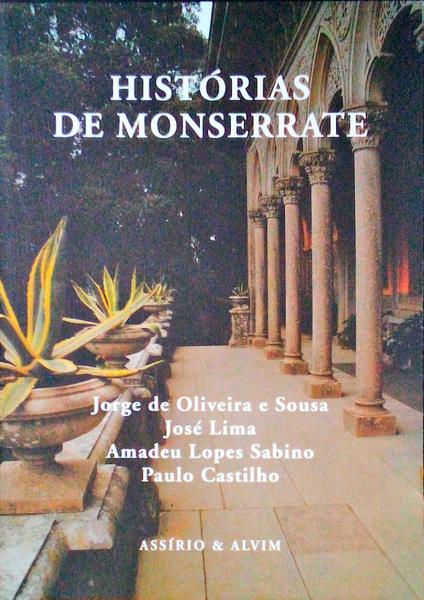 HISTÃ“RIAS DE MONSERRATE. (Jorge de) JosÃ© Lima. Amadeu Lopes Sabino. Paulo Castilho.