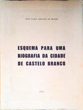 ESQUEMA PARA UMA BIOGRAFIA DA CIDADE DE CASTELO BRANCO.