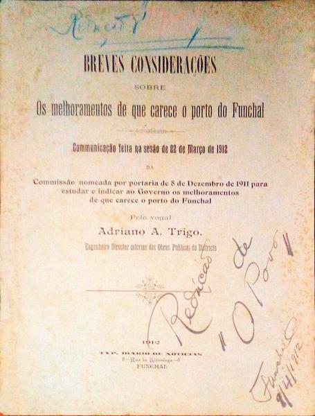 BREVES CONSIDERAÃ‡Ã•ES SOBRE OS MELHORAMENTOS DE QUE CARECE O PORTO DO FUNCHAL.