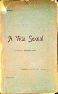 A VIDA SEXUAL, PHYSIOLOGIA. [Vol. I]