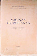VACINAS MICROBIANAS, ESBÃ”Ã‡O HISTÃ“RICO.