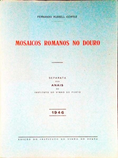 MOSAICOS ROMANOS NO DOURO.