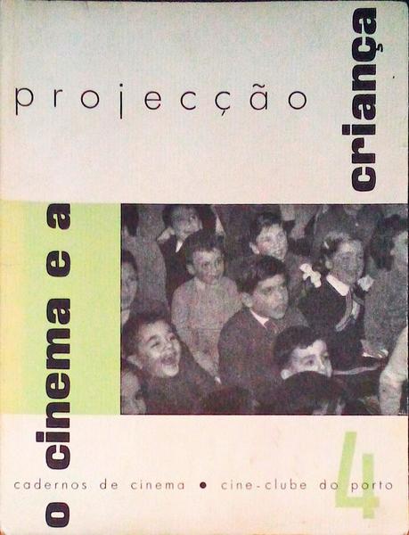 PROJECÃ‡ÃƒO, O CINEMA E A CRIANÃ‡A.