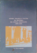 FILMES, FIGURAS E FACTOS DA HISTÃ“RIA DO CINEMA PORTUGUÃŠS, 1896-1949.
