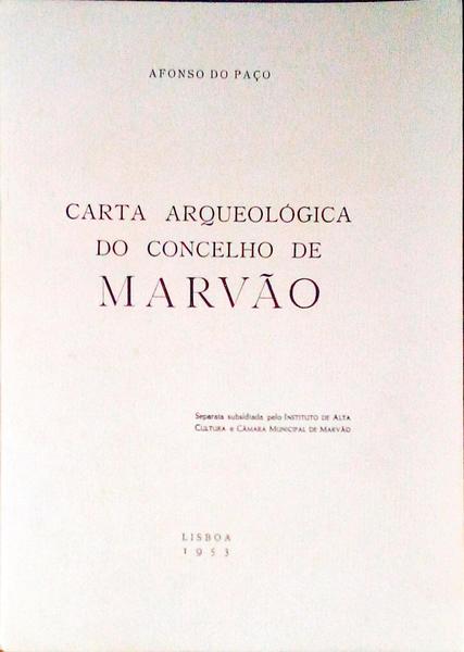 CARTA ARQUEOLÃ“GICA DO CONCELHO DE MARVÃƒO.