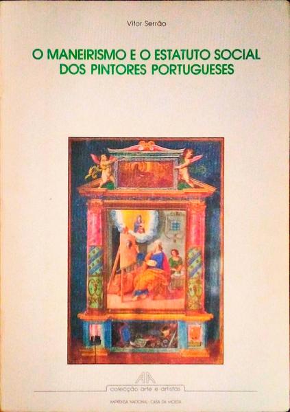 O MANEIRISMO E O ESTATUTO SOCIAL DOS PINTORES PORTUGUESES.