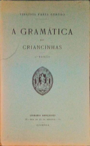 A GRAMÃTICA DAS CRIANCINHAS. [2Âª EDIÃ‡ÃƒO]