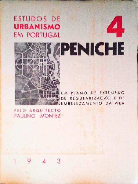 PENICHE. UM PLANO DE EXTENSÃƒO DE REGULARIZAÃ‡ÃƒO E DE EMBELEZAMENTO DA CIDADE.