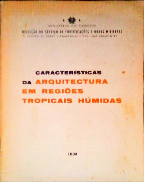 CARACTERÃSTICAS DA ARQUITECTURA EM REGIÃ•ES TROPICAIS HÃšMIDAS.