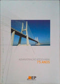 75 ANOS DA ADMINISTRAÃ‡ÃƒO RODOVIÃRIA PORTUGUESA.